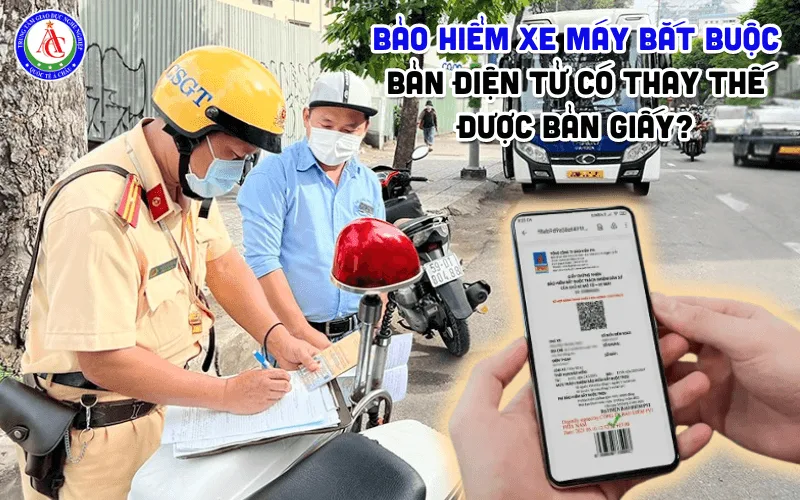 Bảo hiểm xe máy bắt buộc bản điện tử có thay thế được bản giấy?